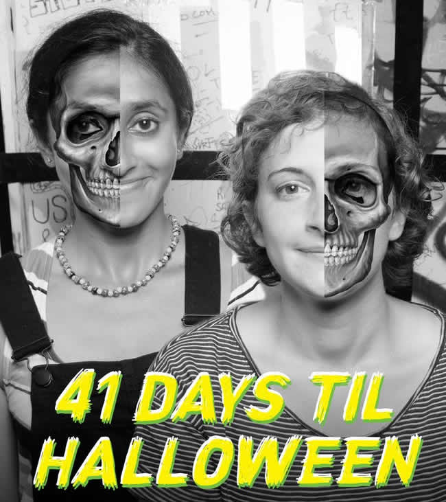 Jo & Aparna Present: 41 Days Till Halloween!